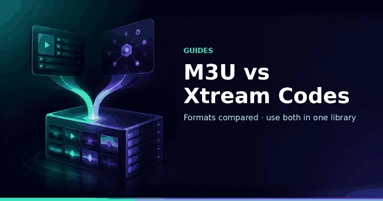 Xtream Codes vs M3U: What's the Difference?